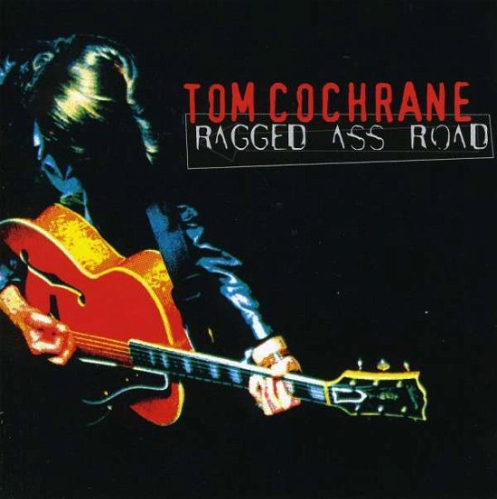 Cover for Tom Cochrane · Ragged Ass Road (CD) (1995)