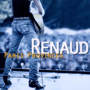 Paris Provinces Aller: Retour - Renaud - Musik - PLG FRANCE - 0724384272128 - 29. November 1996