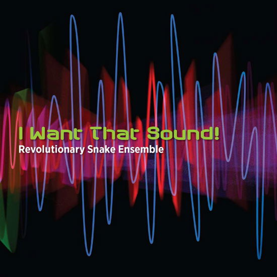 I Want That Sound - Field / Revolutionary Snake Ensemble - Musiikki - INN - 0726708694128 - perjantai 28. lokakuuta 2016
