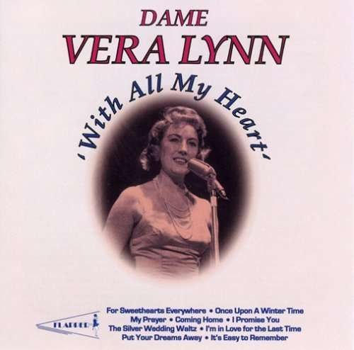 With All My Heart - Dame Very Lynn - Musique - FLAPPER - 0727031784128 - 14 mars 2000