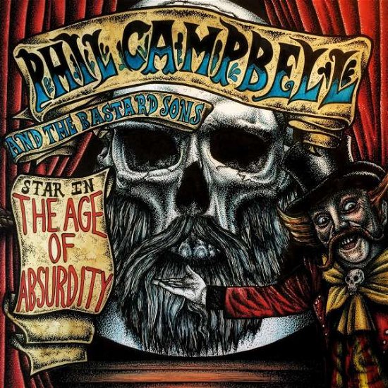 Cover for Phil Campbell and the Bastard Sons · The Age Of Absurdity (CD) (2018)