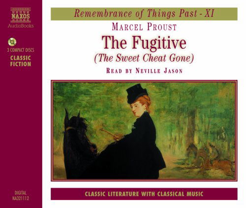 Cover for Proust / Jason · Fugitive: Remembrance of Things Past Xi (CD) (2001)