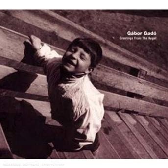 Cover for Gabor Gado · Greetings From The Angel (CD) (2002)