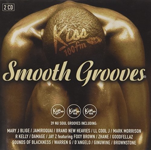 Kiss 100fm: Smooth Grooves - Various Artists - Musiikki - Unknown - 0731455334128 - perjantai 26. helmikuuta 2016