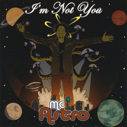 I'M Not You - Mc Astro - Music - CD Baby - 0733792833128 - October 21, 2008