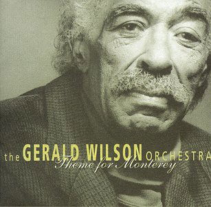 Cover for Gerald Wilson Orchestra · Theme For Monterey (CD) (2015)