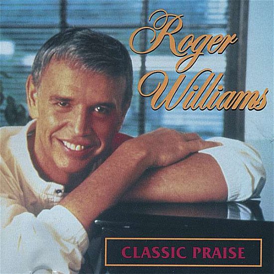 Cover for Roger Williams · Classic Praise (CD) (1995)