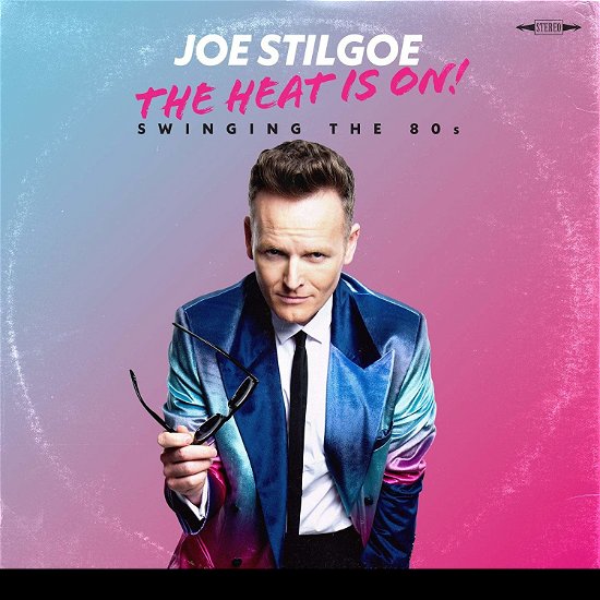 Cover for Joe Stilgoe · The Heat Is On! - Swinging The 80s (CD) (2019)