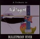 Cover for Ted Nugent · Bulletproof Fever (CD) [Tribute edition] (2001)