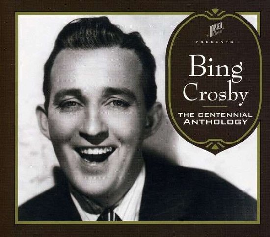 Cover for Bing Crosby · Centennial Anthology (CD) (2010)