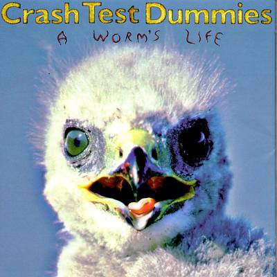 Cover for Crash Test Dummies · A Worm'S Life (CD) (2017)