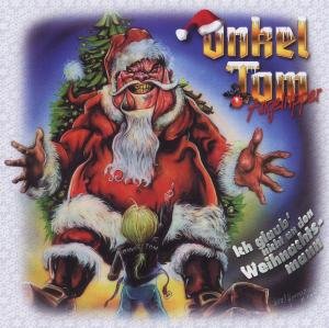Cover for Onkel Tom · Ich Glaub' Nicht an den Weihnachtsmann (CD) (2017)