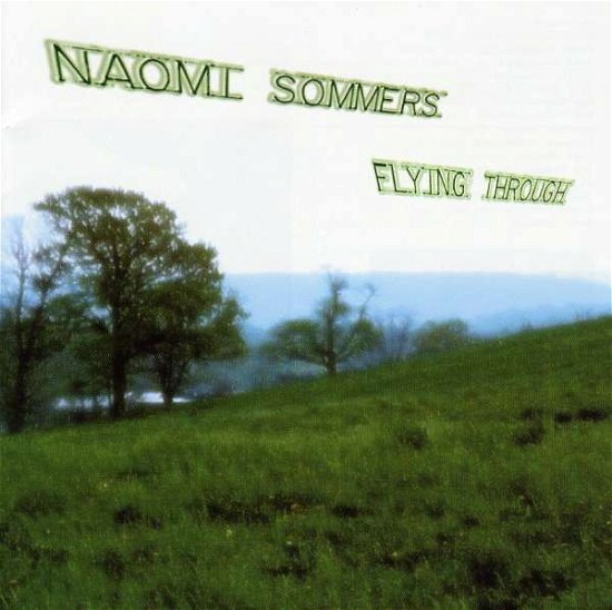 Flying Through - Naomi Sommers - Musik - American Melody - 0745874512128 - 23. juli 2002
