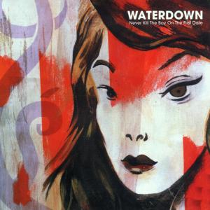 Cover for Waterdown · Never Kill The Boy On The (CD) (2001)