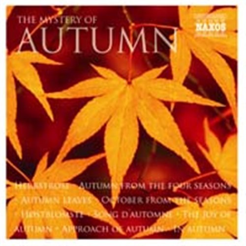 Herbstrosen - Autumn From Four Seasons - Mystery Of Autumn - Muziek - Naxos - 0747313279128 - 4 maart 2022