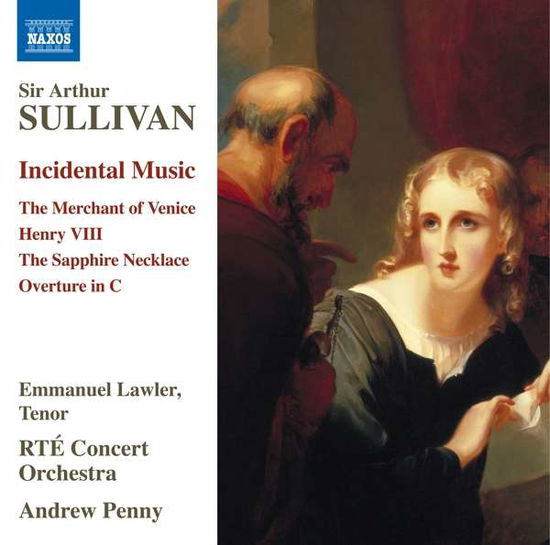 Cover for Rte Concert Orchestra / Penny · Sir Arthur Sullivan: Incidental Music - The Merchant Of Venice. Henry Viii. The Sapphire Necklace. Overture In C (CD) (2021)