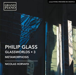 Cover for Philip Glass · Glassworlds 3/metamorphosis (CD) (2016)