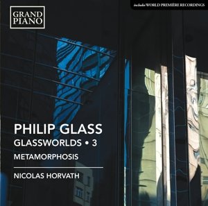 Glassglassworlds Vol 3 - Nicolas Horvath - Música - GRAND PIANO - 0747313969128 - 31 de diciembre de 2015