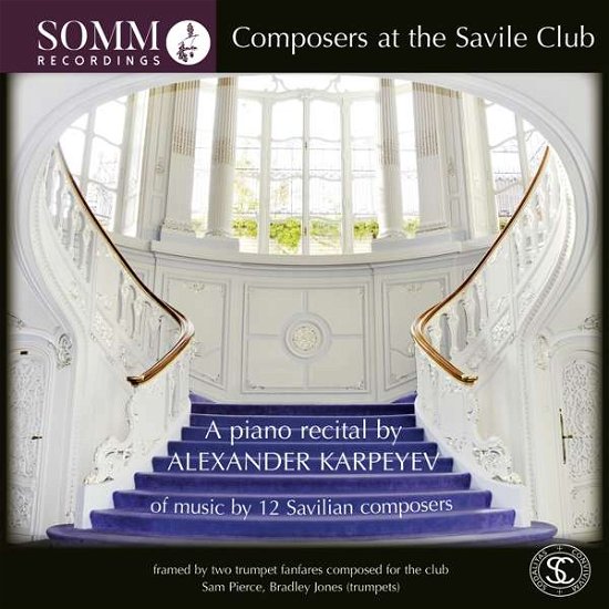 The Composers At The Saville Club: A Piano Recital By Alexander Karpeyev - Alexander Karpeyev - Music - SOMM RECORDINGS - 0748871060128 - August 2, 2019