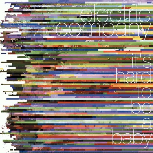 Cover for Electric Company · It's Hard to Be a Baby (CD) (2003)