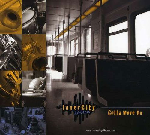 Gotta Move on - Inner City All Stars - Musiikki - M&N Records - 0753725004128 - tiistai 27. marraskuuta 2007