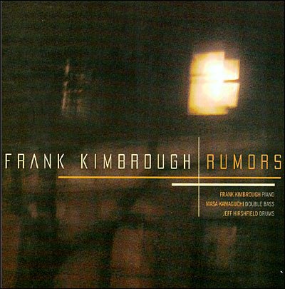 Rumors - Frank Kimbrough - Musik - JAZZ - 0753957214128 - 30. März 2010