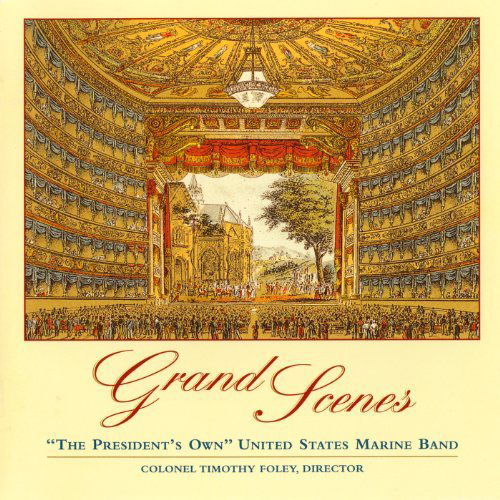 Grand Scenes - Wagner / Rossini / Us Marine Band / Foley - Music - Altissimo Records - 0754422609128 - November 15, 2011