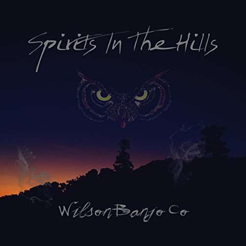 Cover for Wilson Banjo Co · Spirits in the Hills (CD) (2017)