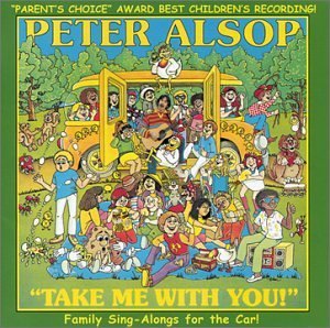 Take Me with You! - Peter Alsop - Music - CD Baby - 0756372050128 - April 20, 2004