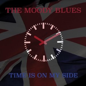 Cover for Moody Blues · Time is on My Side (CD) (2015)