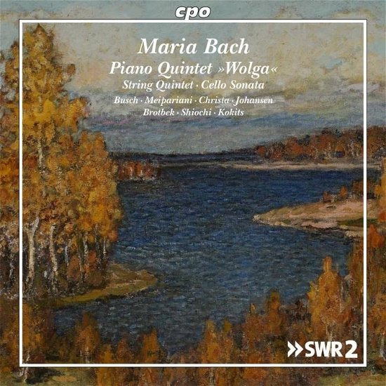 Cover for Busch / Christa / Johansen · Emilie Maria Von Bach: Piano Quintet  Wolga / String Quintet / Cello Sonata (CD) (2022)