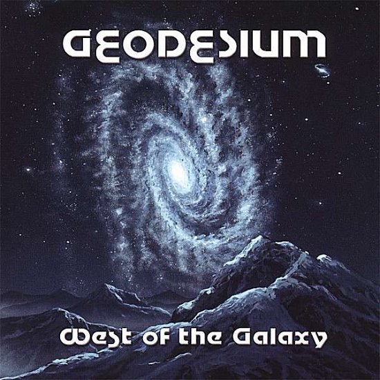 Cover for Geodesium · West of the Galaxy (CD) (2006)