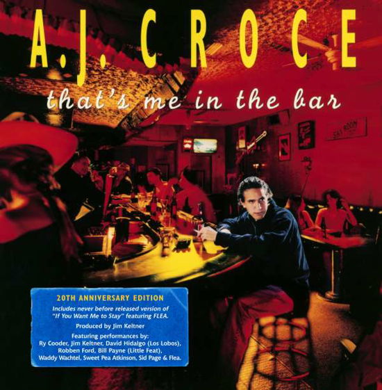 Croce A.j. · That's Me in the Bar (20th Anniversary Edition) (Cd) (CD) [Special edition] (2015)