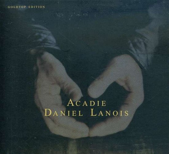 Acadie - Daniel Lanois - Music - ROCK - 0766974268128 - September 6, 2010