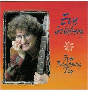 Ever Brightening Day - Eve Goldberg - Musiikki - CD Baby - 0773958888128 - tiistai 31. heinäkuuta 2001