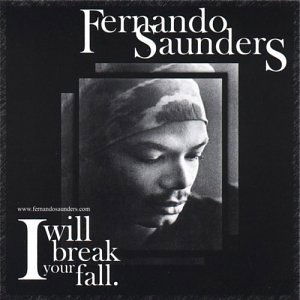 I Will Break Your Fall - Fernando Saunders - Música - CADIZ -SUMMIT RECORDS - 0775020705128 - 12 de agosto de 2013