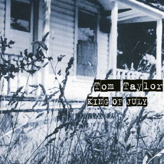 Cover for Tom Taylor · King of July (CD) (2005)