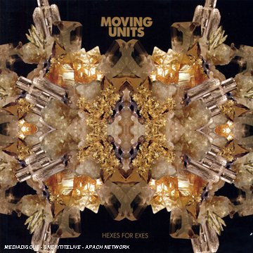 Hexes for Exes - Moving Units - Musik - METROPOLIS - 0782388050128 - 9 oktober 2007