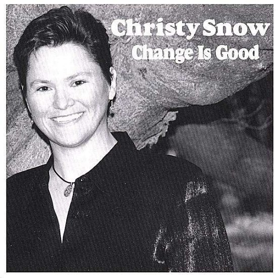 Change is Good - Christy Snow - Música - CD Baby - 0783707704128 - 6 de maio de 2003