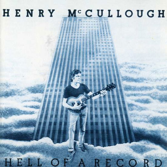 Hell of a Record - Henry Mccullough - Music - SILVERWOLF - 0787991118128 - June 3, 2016