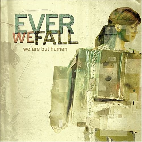 Cover for Ever We Fall  We Are But Human (CD) (2007)
