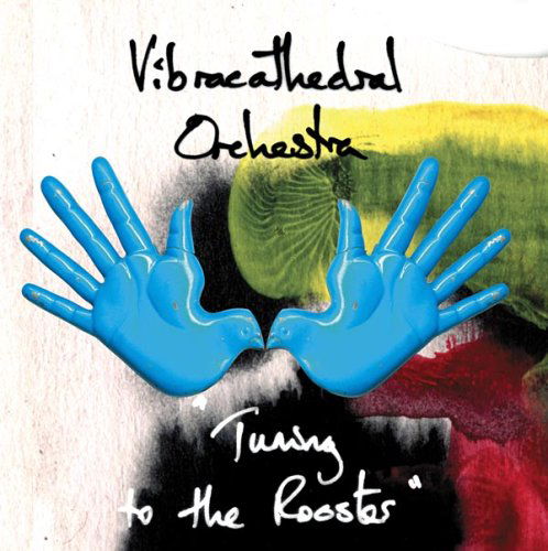 Cover for Vibracathedral Orchestra · Tuning to the Rooster (CD) (2005)