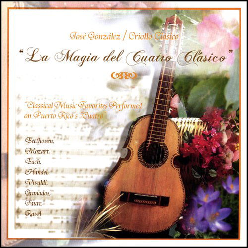 La Magia Del Cuatro Clasico - Jose Gonzalez - Música - CDB - 0796873005128 - 25 de dezembro de 2007