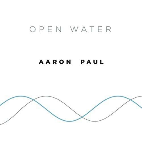 Cover for Aaron Paul · Open Water (CD) (2016)