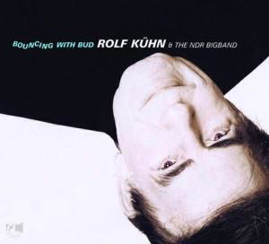 Rolf Kuhn · Bouncing With Bud (CD) (2009)