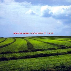 Cover for Girls in Hawaii · From Here to There (CD) [Digipak] (2005)