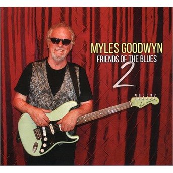 Cover for Myles Goodwyn · Myles Goodwyn and Friends of the Blues 2 (CD) (2019)