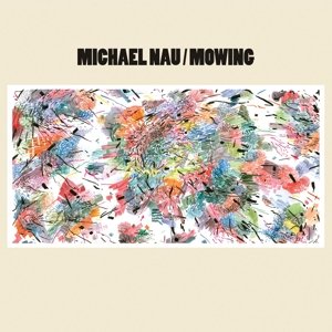 Cover for Michael Nau · Mowing (CD) (2015)