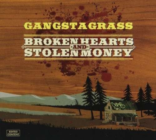 Cover for Gangstagrass · Broken Hearts &amp; Stolen Money (CD) (2014)