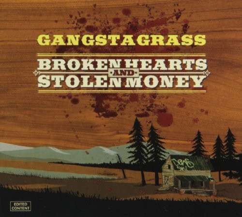 Broken Hearts & Stolen Money - Gangstagrass - Musiikki - RENCH AUDIO - 0804981500128 - tiistai 28. tammikuuta 2014